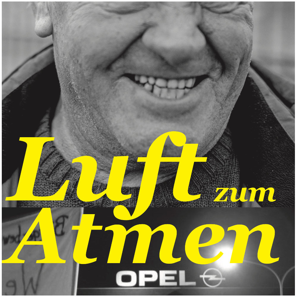Read more about the article Heute geht die Initiative Arbeitskampf ins Kino: Luft zum Atmen – 40 Jahre Opposition bei Opel in Bochum
